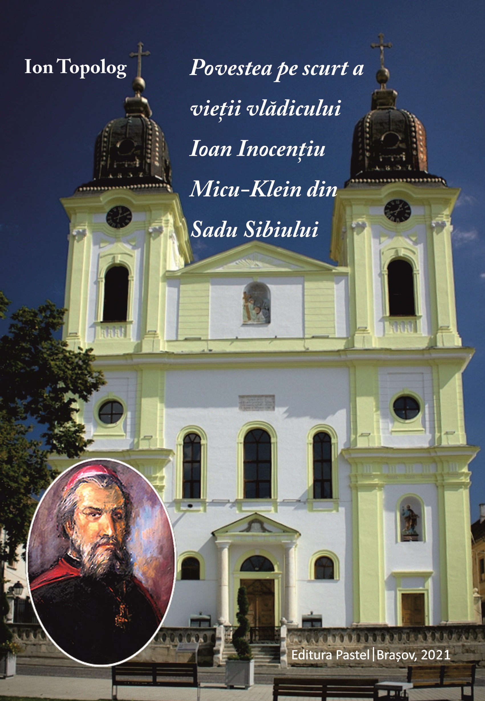 Povestea vlădicului Inocențiu Micu-Klein